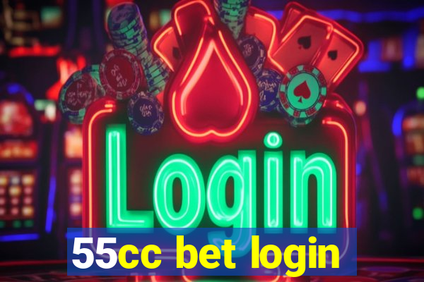 55cc bet login